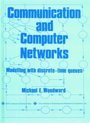 Communication and Computer Networks Modelling with discrete-time queues,0818651725,9780818651724