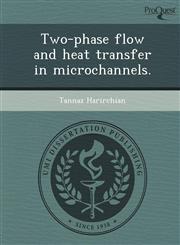 Two-phase flow and heat transfer in microchannels.,1243864486,9781243864482