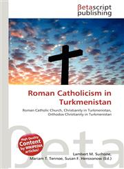 Roman Catholicism in Turkmenistan,6134752258,9786134752251