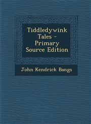 Tiddledywink Tales - Primary Source Edition,1287750648,9781287750642