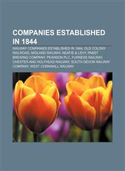 Companies established in 1844 Railway companies established in 1844, Old Colony Railroad, Midland Railway, Neafie & Levy,1156117852,9781156117859