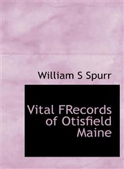 Vital FRecords of Otisfield Maine,1117962105,9781117962108