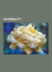 Invisibility Fictional Characters Who Can Turn Invisible, Invisible Man Films, Bilbo Baggins, the Invisible Man, Cloaking Device, G,1230633502,9781230633503