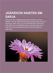 Jääkiekon naisten SM-sarja Espoo Blues, Hämeenlinnan Pallokerho, Oulun Kärpät, Oulun Kärppien miesten joukkueen ottelut kaudella 2008-2009,123282075X,9781232820758