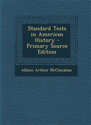 Standard Tests in American History - Primary Source Edition,1293007412,9781293007419