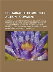 Sustainable Community Action - Comment Comment UK, New Start editorials, Comment Global, Comment Global 2005 - Jun 2007, Comment Global Jan-Jun 2008, Comment Global Jul-Dec 2007, Comment Global Jul-Dec 2008, Global climate change comment,1234803003,9781234803001