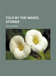 Told by the waves, stories,1150858451,9781150858451