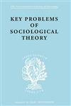 Key Problems of Sociological Theory,0415175089,9780415175081