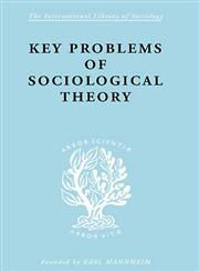 Key Problems of Sociological Theory,0415175089,9780415175081