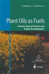 Plant Oils as Fuels Present State of Science and Future Developments,3540647546,9783540647546