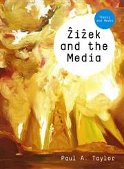 Zizek and the Media 1st Edition,074564368X,9780745643687