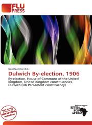 Dulwich By-election, 1906,6137710653,9786137710654