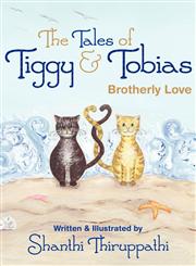 The Tales of Tiggy & Tobias Brotherly Love,1457517035,9781457517037