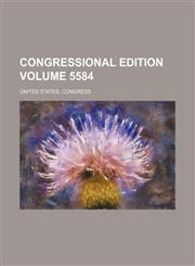 Congressional edition Volume 5584,1236081250,9781236081254