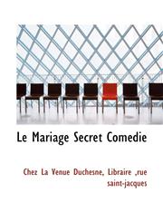 Le Mariage Secret Comédie,111049579X,9781110495795