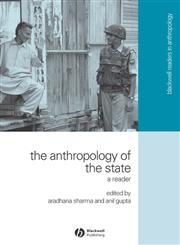 The Anthropology of the State A Reader,1405114673,9781405114677