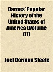 Barnes' Popular History of the United States of America (Volume 01),1152814826,9781152814820