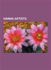 Hawaii Artists Georgia O'Keeffe, Ka Iulani, Jon Lomberg, John Pitre, D. Howard Hitchcock, Theodore Heuck, Dietrich Varez, Spar Street,1230833080,9781230833088