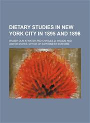 Dietary studies in New York City in 1895 and 1896,1130588483,9781130588484