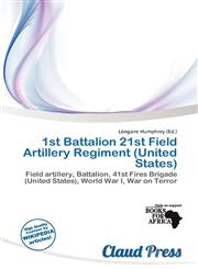 1st Battalion 21st Field Artillery Regiment (United States),6200154457,9786200154453