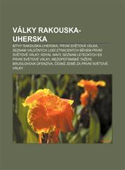 Války Rakouska-Uherska Bitvy Rakouska-Uherska, První světová válka, Seznam válečných lodí ztracených během první světové války, Royal Navy,1232864536,9781232864530