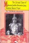 The Life and Times of Maharaja Juddha Shumsher Jung Bahadur Rana of Nepal,817024756X,9788170247562