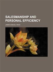 Salesmanship and Personal Efficiency,1151141720,9781151141729
