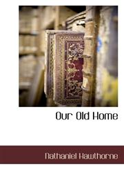 Our Old Home,1117589579,9781117589572