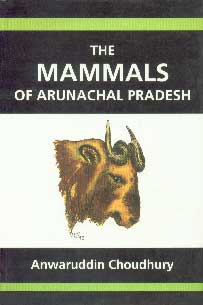 The Mammals of Arunachal Pradesh,8187498803,9788187498803