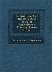 Annual Report of the Ohio State Board of Agriculture - Primary Source Edition,1294139851,9781294139850