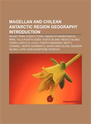 Magellan and Chilean Antarctic Region geography Introduction Mount Tarn, Puerto Toro, Omora Ethnobotanical Park, Villa Puerto Edén,1157014046,9781157014041