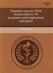 Transition success What factors relate to VR acceptance and employment outcomes?,1243644443,9781243644442