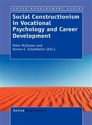 Social Constructionism in Vocational Psychology and Career Development,9462090793,9789462090798