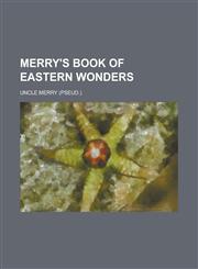 Merry's Book of Eastern Wonders,1152098179,9781152098176