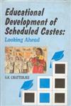 Educational Development of Scheduled Castes Looking Ahead,8121206324,9788121206327