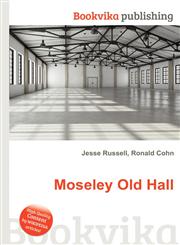 Moseley Old Hall,5512332538,9785512332535