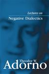 Lectures on Negative Dialectics Fragments of a Lecture Course 1965/1966,0745635105,9780745635101