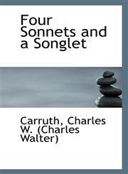 Four Sonnets and a Songlet,1113407212,9781113407214