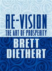 Re-Vision The Art of Prosperity,1448938945,9781448938940