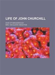 Life of John Churchill; Duke of Marlborough,1235786358,9781235786358
