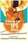 A Clarion Call by an IPS Officer,8178357445,9788178357447