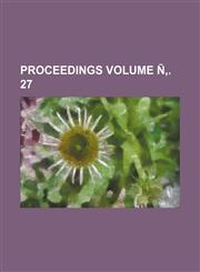 Proceedings Volume Ñ‚. 27,1151856134,9781151856135