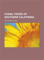 Fossil Fishes of Southern California,115253078X,9781152530782