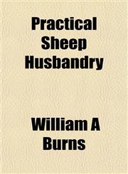Practical Sheep Husbandry,1154906663,9781154906660
