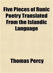 Five Pieces of Runic Poetry Translated From the Islandic Language,1151490032,9781151490032