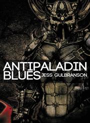 Antipaladin Blues,0987466534,9780987466532