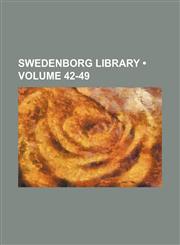 Swedenborg Library (Volume 42-49),1150710527,9781150710520