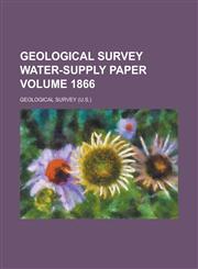 Geological Survey Water-Supply Paper Volume 1866,1234038358,9781234038359