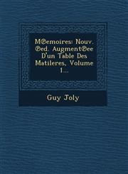 M℗emoires Nouv. ℗ed. Augment℗ee D'un Table Des Matileres, Volume 1...,124963041X,9781249630418