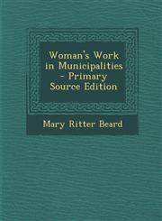 Woman's Work in Municipalities - Primary Source Edition,1293875481,9781293875483